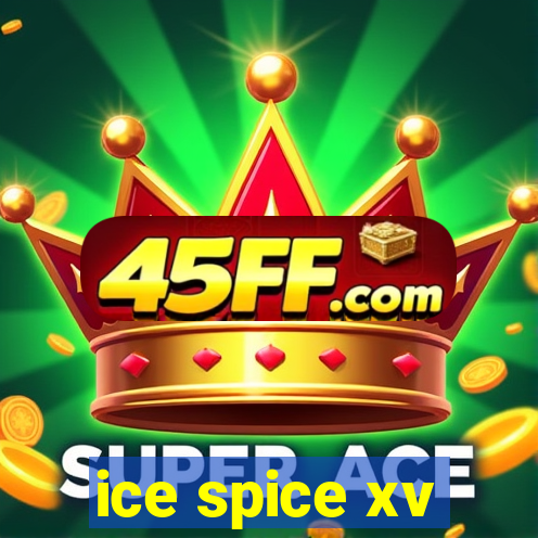 ice spice xv